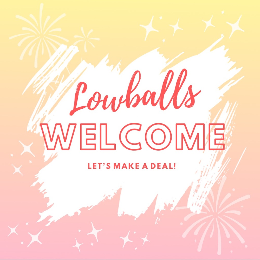 ✨LOWBALLS WELCOME✨